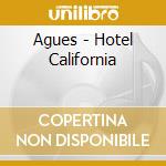 Agues - Hotel California cd