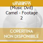 (Music Dvd) Camel - Footage 2 cd musicale
