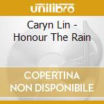 Caryn Lin - Honour The Rain cd