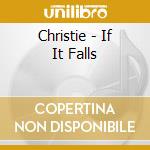Christie - If It Falls cd