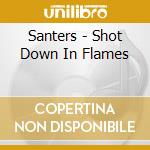 Santers - Shot Down In Flames cd