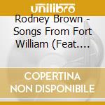 Rodney Brown - Songs From Fort William (Feat. Thunder Bay Symphony Orchestra) cd