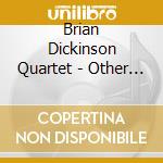 Brian Dickinson Quartet - Other Places cd musicale di Brian Dickinson Quartet