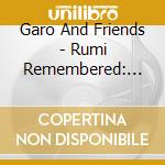 Garo And Friends - Rumi Remembered: Inspiration cd
