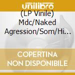 (LP Vinile) Mdc/Naked Agression/Som/Hi Noise/Raw Power - No More Borders (7
