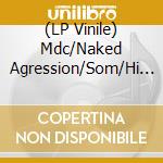(LP Vinile) Mdc/Naked Agression/Som/Hi Noise/Raw Power - No More Borders (7') vinile