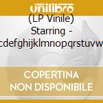 (LP Vinile) Starring - Abcdefghijklmnopqrstuvwxyz vinile