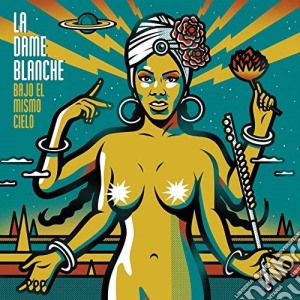 (LP Vinile) Dame Blanche (La) - Bajo El Mismo Cielo lp vinile di La Dame Blanche