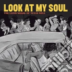(LP Vinile) Look At My Soul: The Latin Shade Of Texas Soul / Various vinile
