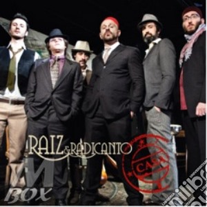 Raiz & Radicanto - Casa cd musicale di Raiz & radicanto