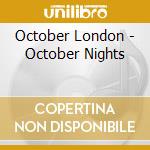 October London - October Nights cd