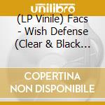 (LP Vinile) Facs - Wish Defense (Clear & Black Splatter Vinyl) vinile