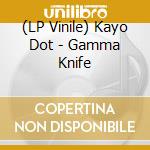 (LP Vinile) Kayo Dot - Gamma Knife vinile