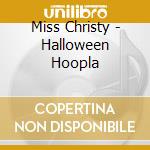 Miss Christy - Halloween Hoopla cd