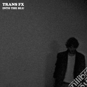 (LP Vinile) Trans Fx - Into The Blu lp vinile di Trans Fx