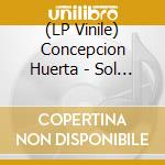 (LP Vinile) Concepcion Huerta - Sol De Los Muertos vinile