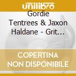Gordie Tentrees & Jaxon Haldane - Grit (Live) cd