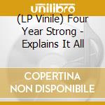 (LP Vinile) Four Year Strong - Explains It All vinile