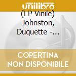 (LP Vinile) Johnston, Duquette - Social Animals vinile