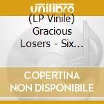 (LP Vinile) Gracious Losers - Six Road Ends -Coloured- lp vinile