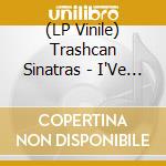 (LP Vinile) Trashcan Sinatras - I'Ve Seen Everything [Lp] (Opaque Red Vinyl) lp vinile