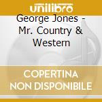 George Jones - Mr. Country & Western cd