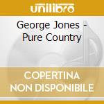 George Jones - Pure Country cd musicale