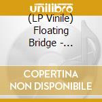 (LP Vinile) Floating Bridge - Floating Bridge (Gray Vinyl) vinile