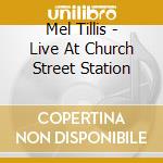 Mel Tillis - Live At Church Street Station cd