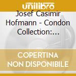 Josef Casimir Hofmann - Condon Collection: Masters Of The Piano Roll cd
