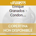Enrique Granados - Condon Collection: Masters Of The Piano Roll cd