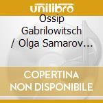 Ossip Gabrilowitsch / Olga Samarov - Condon Collection. Masters Of The Piano Roll cd