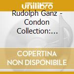 Rudolph Ganz - Condon Collection: Masters Of The Piano Roll cd