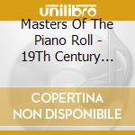 Masters Of The Piano Roll - 19Th Century Vol.3 / Various (2 Cd) cd