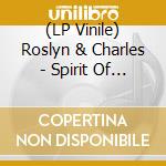 (LP Vinile) Roslyn & Charles - Spirit Of The Living God vinile