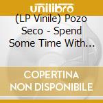 (LP Vinile) Pozo Seco - Spend Some Time With Me vinile