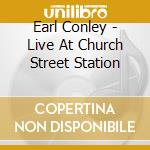 Earl Conley - Live At Church Street Station cd