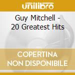 Guy Mitchell - 20 Greatest Hits cd