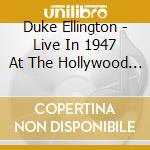 Duke Ellington - Live In 1947 At The Hollywood Bowl! cd