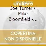 Joe Turner / Mike Bloomfield - Live cd
