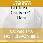 Biff Rose - Children Of Light cd