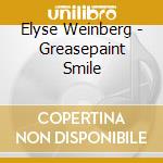Elyse Weinberg - Greasepaint Smile cd