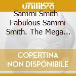 Sammi Smith - Fabulous Sammi Smith. The Mega Records Years cd
