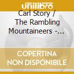 Carl Story / The Rambling Mountaineers - Live At Bill Grant's Bluegrass Festival cd
