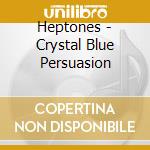 Heptones - Crystal Blue Persuasion cd
