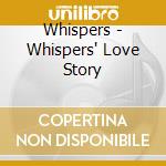 Whispers - Whispers' Love Story cd