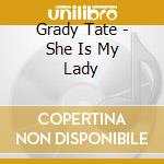 Grady Tate - She Is My Lady cd