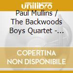 Paul Mullins / The Backwoods Boys Quartet - Hymns From The Hills cd