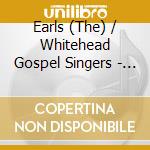 Earls (The) / Whitehead Gospel Singers - What Heaven Means To Me cd