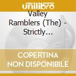 Valley Ramblers (The) - Strictly Bluegrass cd